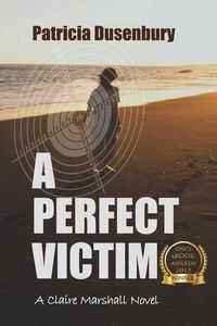 Cover image for A Perfect Victim: A Claire Marshall Novel