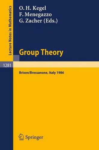 Group Theory: Proceedings of a Conference held at Brixen/Bressanone, Italy, May 25-31, 1986