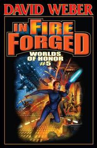 Cover image for In Fire Forged: Worlds Of Honor 5