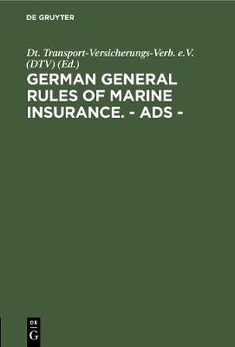 Cover image for German general rules of marine insurance. - ADS -