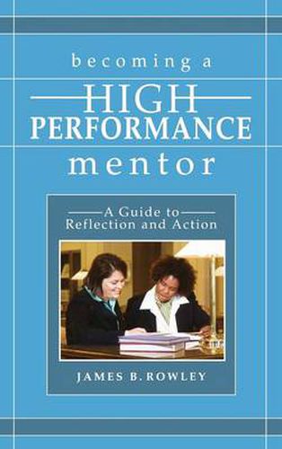 Cover image for Becoming a High-performance Mentor: A Guide to Reflection and Action