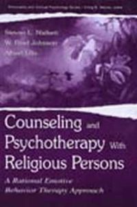 Cover image for Counseling and Psychotherapy With Religious Persons: A Rational Emotive Behavior Therapy Approach