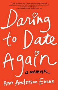 Cover image for Daring to Date Again: A Memoir