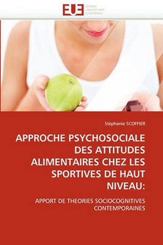 Cover image for Approche Psychosociale Des Attitudes Alimentaires Chez Les Sportives de Haut Niveau