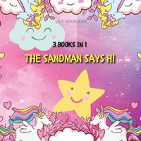 Cover image for The Sandman Says Hi: 3 Books in 1