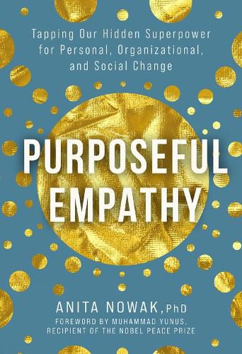 Cover image for Purposeful Empathy: Tapping Our Hidden Superpower for Personal, Organizational, and Social Change