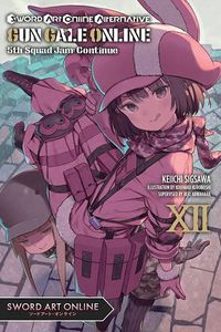 Cover image for Sword Art Online Alternative Gun Gale Online, Vol. 12 (light novel)