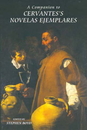 Cover image for A Companion to Cervantes's Novelas Ejemplares