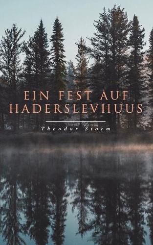 Ein Fest auf Haderslevhuus