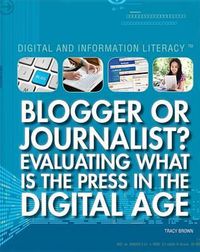 Cover image for Blogger or Journalist?: Evaluating What Is the Press in the Digital Age