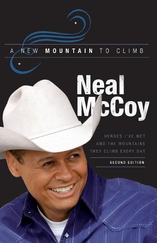 Cover image for A New Mountain to Climb / Second Edition: Heroes I've Met and the Mountains They Climb Every Day