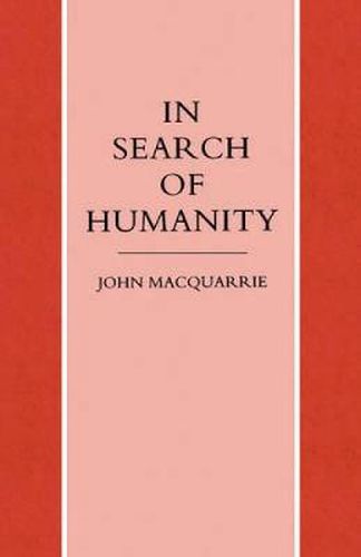 Cover image for In Search of Humanity: A Theological and Philosophical Approach