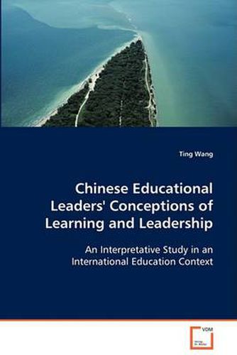 Cover image for Chinese Educational Leaders' Conceptions of Learning and Leadership