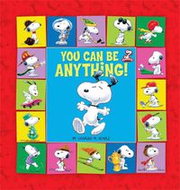 Cover image for Peanuts: You Can Be Anything!