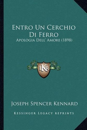 Entro Un Cerchio Di Ferro: Apologia Dell' Amore (1898)