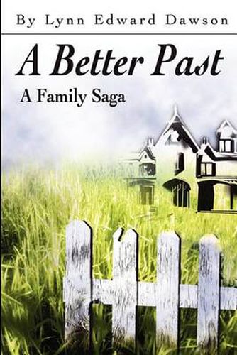 Cover image for A Better Past: A Family Saga