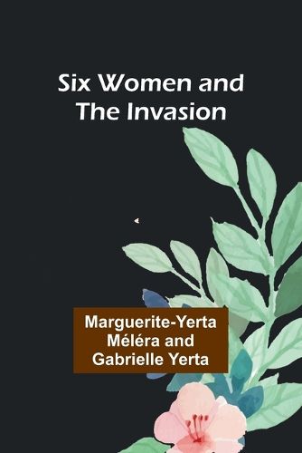 Six Women and the Invasion