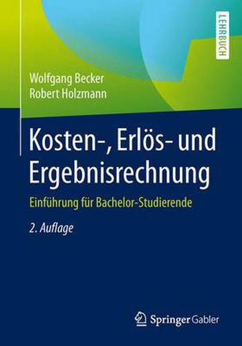 Cover image for Kosten-, Erloes- Und Ergebnisrechnung: Einfuhrung Fur Bachelor-Studierende