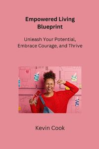 Cover image for Empowered Living Blueprint