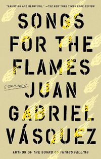 Cover image for Songs for the Flames: Stories