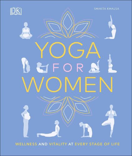 Cover image for Yoga for Women: Wellness and Vitality at Every Stage of Life