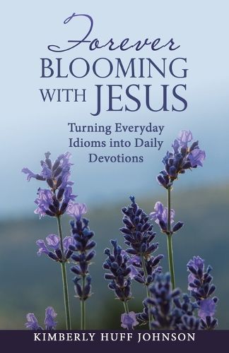 Forever Blooming with Jesus