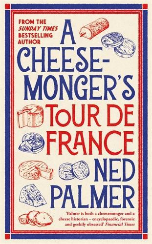 Cover image for A Cheesemonger's Tour de France