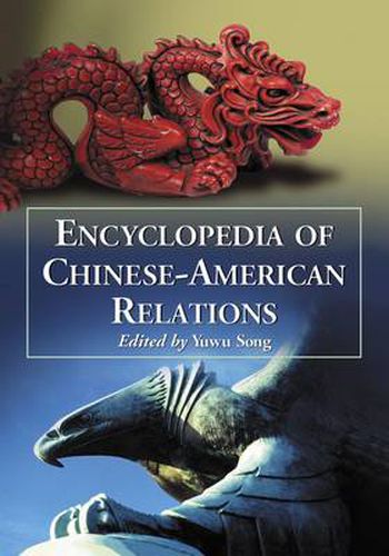 Cover image for Encyclopedia of Chinese-American Relations