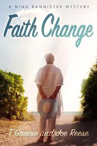 Cover image for Faith Change: A Nina Bannister Mystery