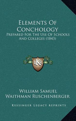 Cover image for Elements of Conchology: Prepared for the Use of Schools and Colleges (1843)