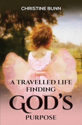 Cover image for A Travelled Life Finding God's Purpose