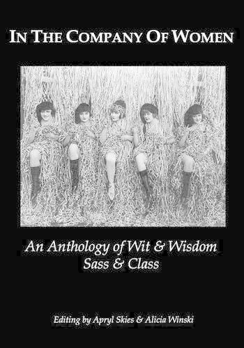 Cover image for In The Company Of Women: An Anthology Of Wit & Wisdom, Sass & Class