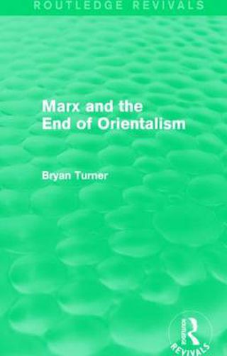 Cover image for Marx and the End of Orientalism (Routledge Revivals)