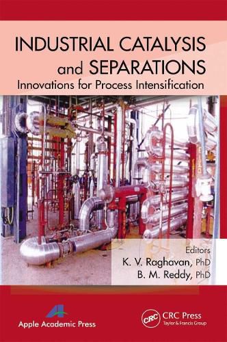 Cover image for Industrial Catalysis and Separations: Innovations for Process Intensification