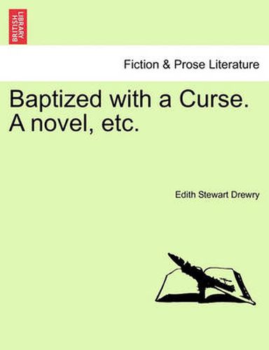 Cover image for Baptized with a Curse. a Novel, Etc.