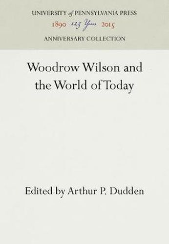 Cover image for Woodrow Wilson and the World of Today