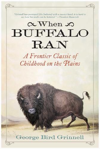 Cover image for When Buffalo Ran: A Frontier Classic of Childhood on the Plains