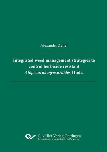 Cover image for Integrated weed management strategies to control herbicide resistant Alopecurus myosuroides Huds.