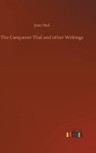 The Campaner Thal and other Writings