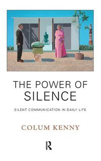 Cover image for The Power of Silence: Silent Communication in Daily Life