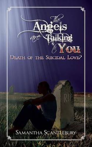 Cover image for The Angels Are Talking to You: Death of the Suicidal Love?