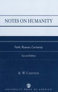 Cover image for Notes on Humanity: Faith, Reason, Certainty