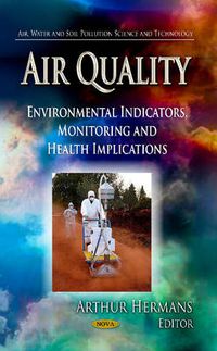 Cover image for Air Quality: Environmental Indicators, Monitoring & Health Implications