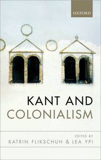 Cover image for Kant and Colonialism: Historical and Critical Perspectives
