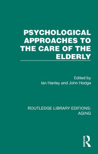 Cover image for Psychological Approaches to the Care of the Elderly