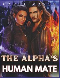 Cover image for The Alpha's Human Mate