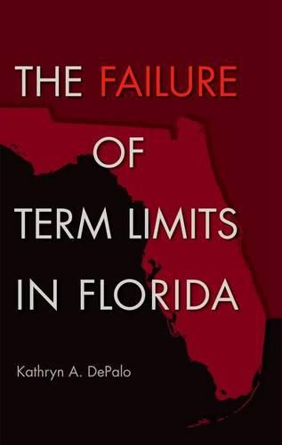 Cover image for The Failure of Term Limits in Florida