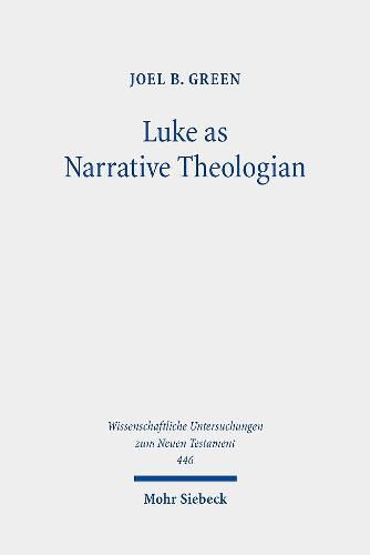 Luke as Narrative Theologian: Texts and Topics