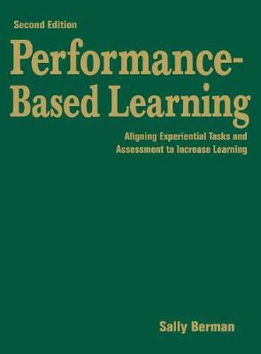 Cover image for Performance-based Learning: Aligning Experiential Tasks and Assessment to Increase Learning