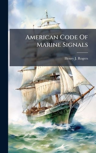 Cover image for American Code Of Marine Signals